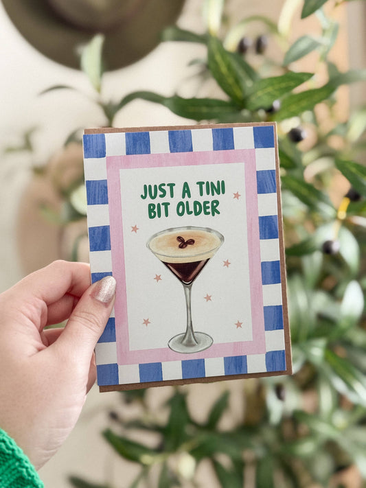 Tini Bit Older Birthday Card