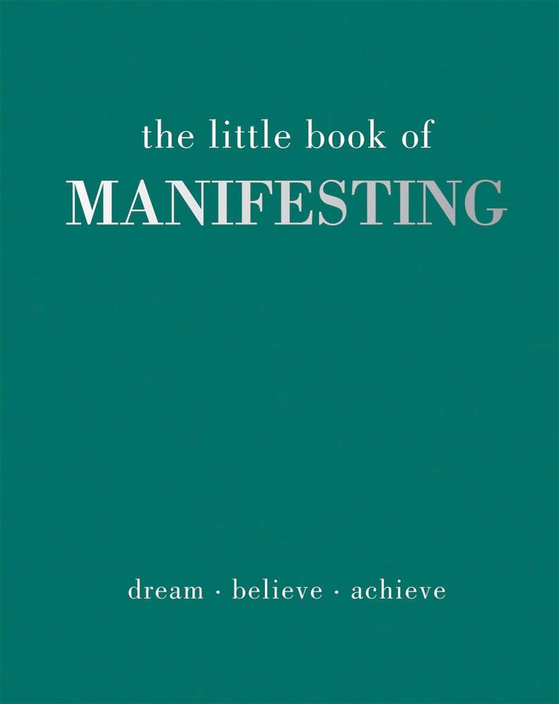 The Little Book of Manifesting by Joanna Gray