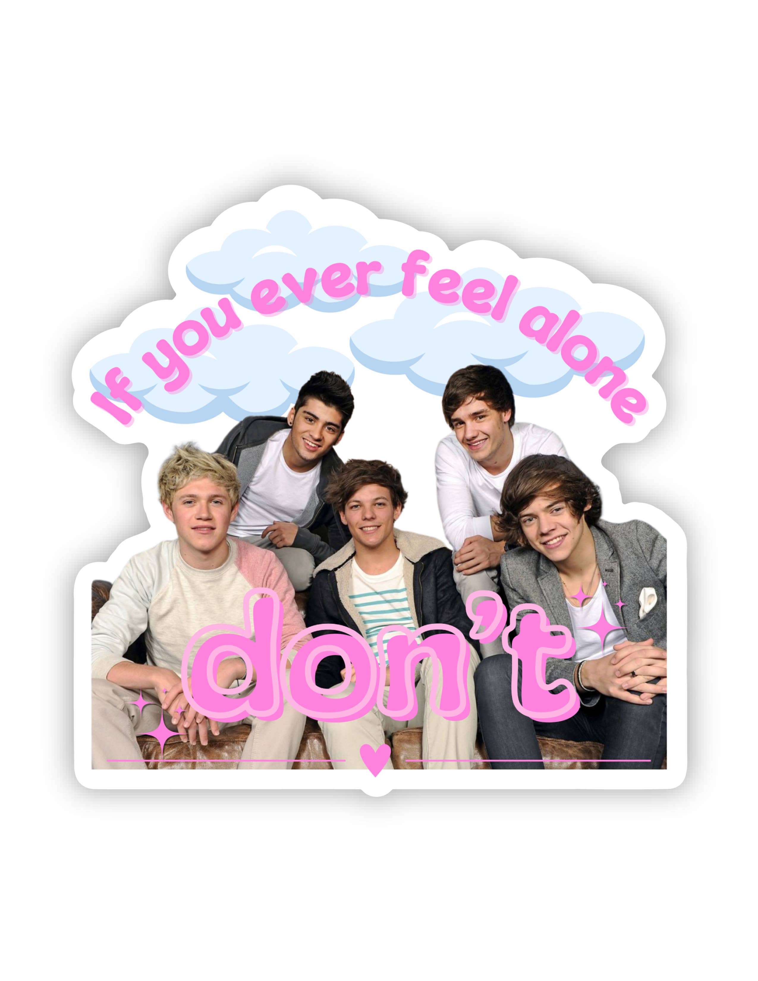 One Direction "If You Ever Feel Alone, Don't" Sticker