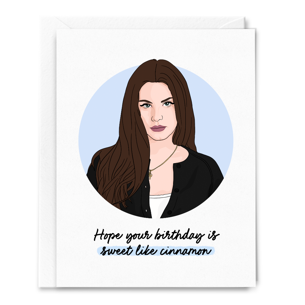 Lana Del Rey "Sweet Like Cinnamon" Birthday Card