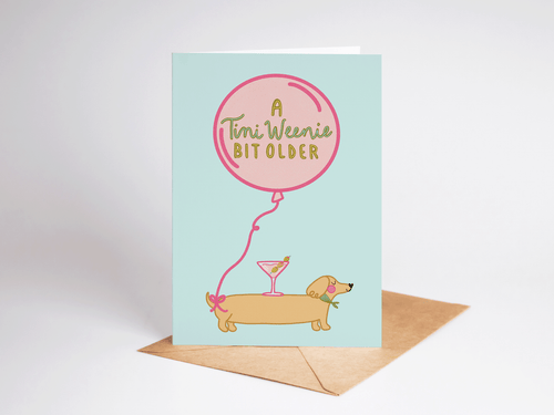 "A Tini Weenie Bit Older" Dirty Martini Dachshund Birthday Card