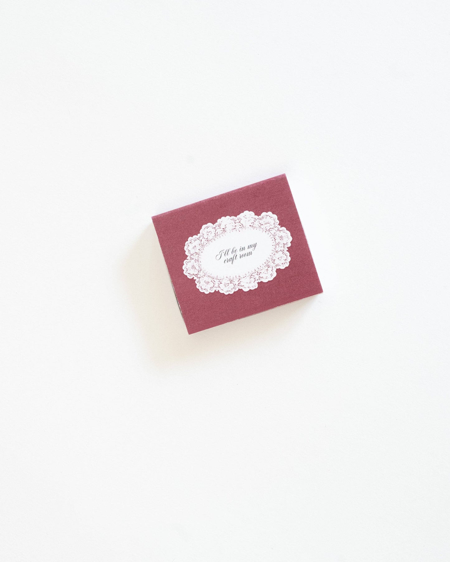 "I'll Be In My Craft Room" Matchbox