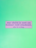Honor Roll Dog Car Magnet
