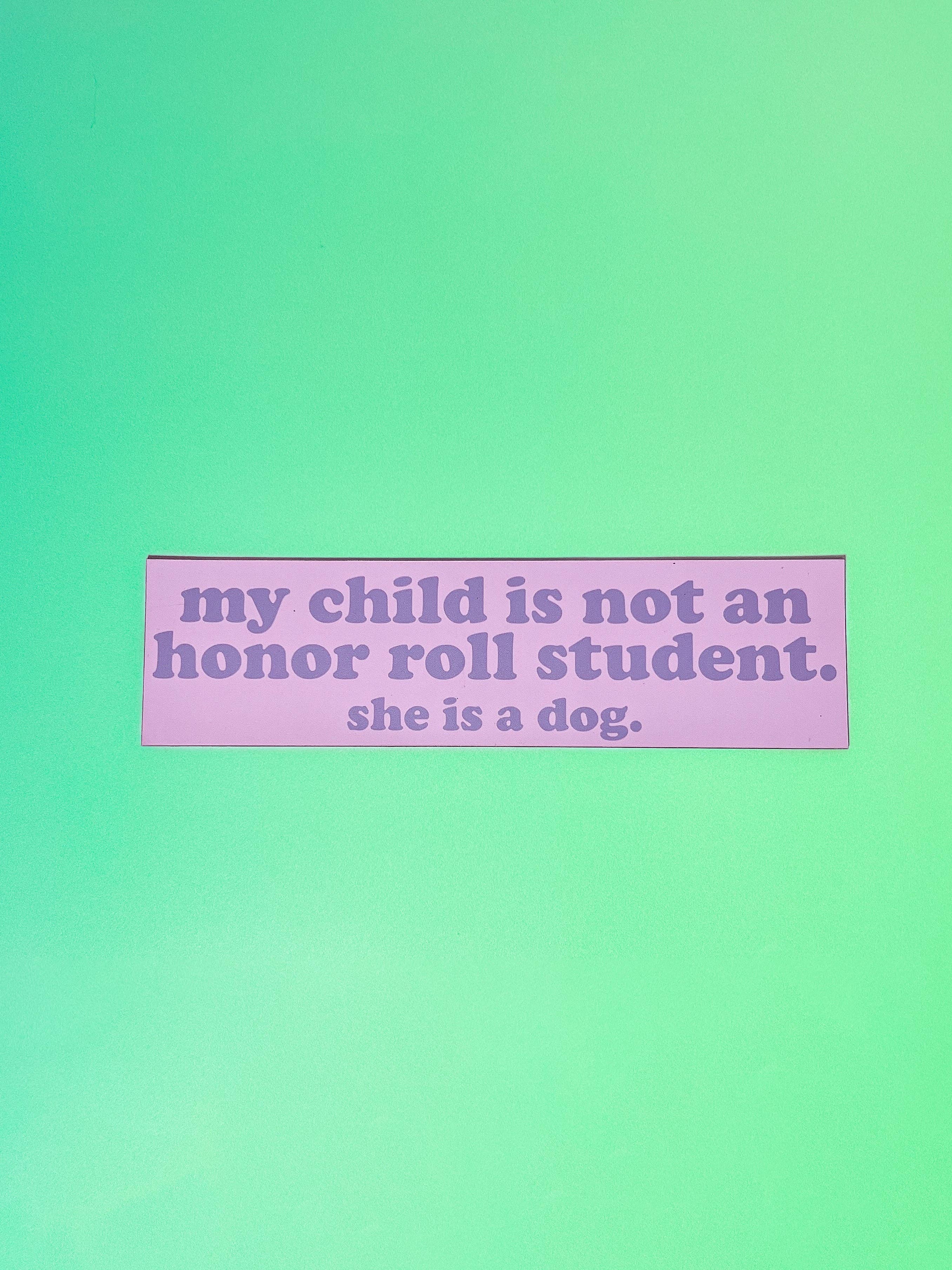 Honor Roll Dog Car Magnet