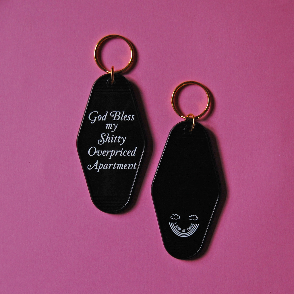 "God Bless my Shitty Apartment" Keychain
