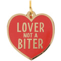 "Lover, Not A Biter" Collar Charm
