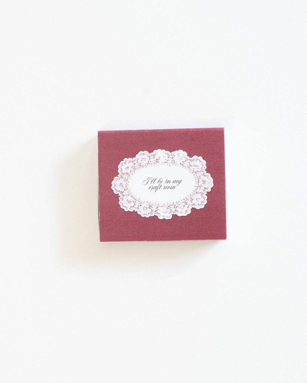 "I'll Be In My Craft Room" Matchbox
