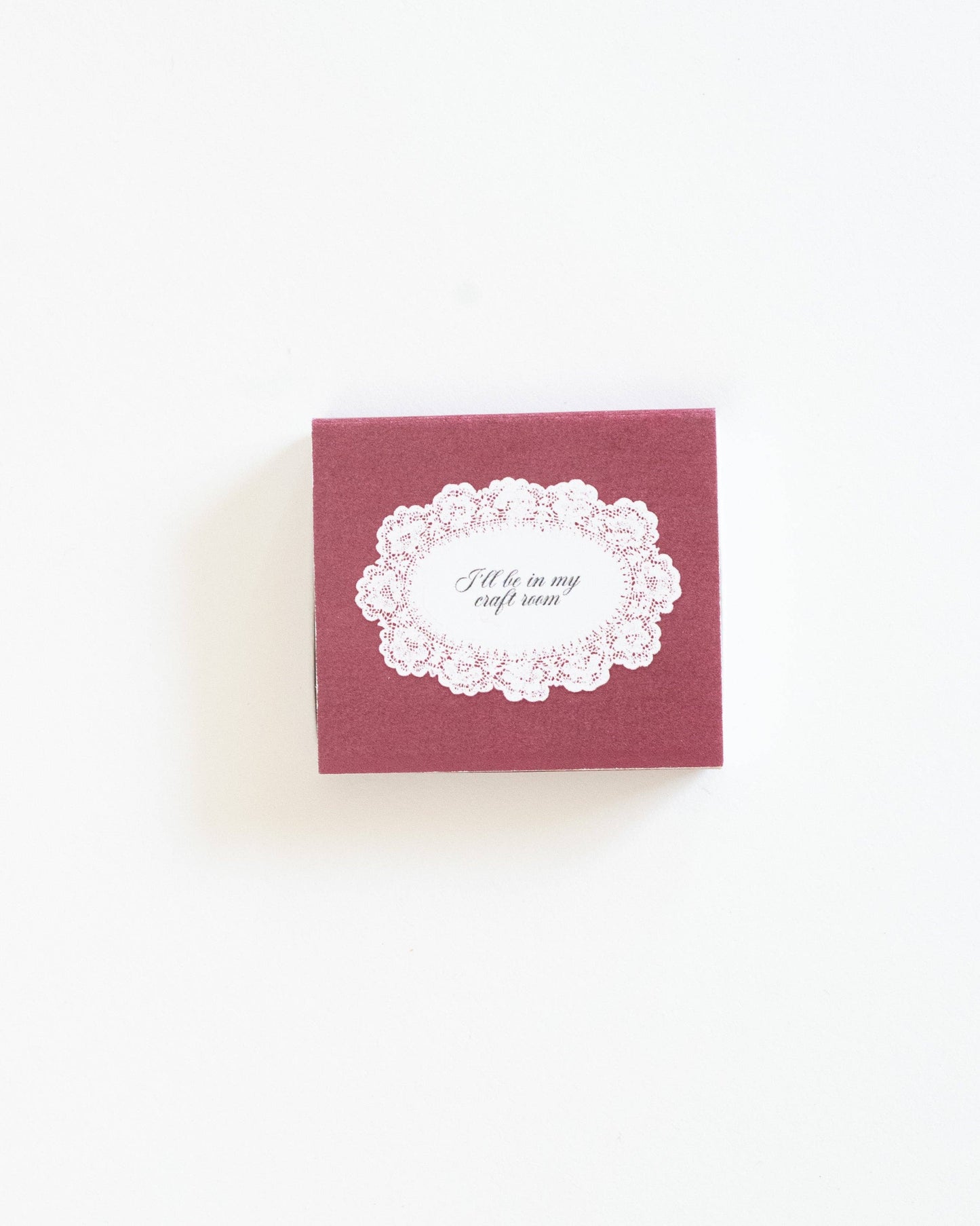 "I'll Be In My Craft Room" Matchbox