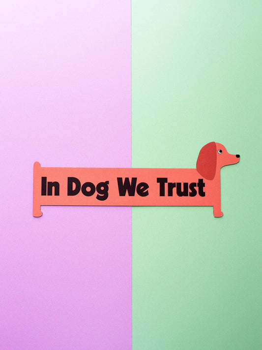 "In Dog We Trust" Wiener Dog Car Magnet