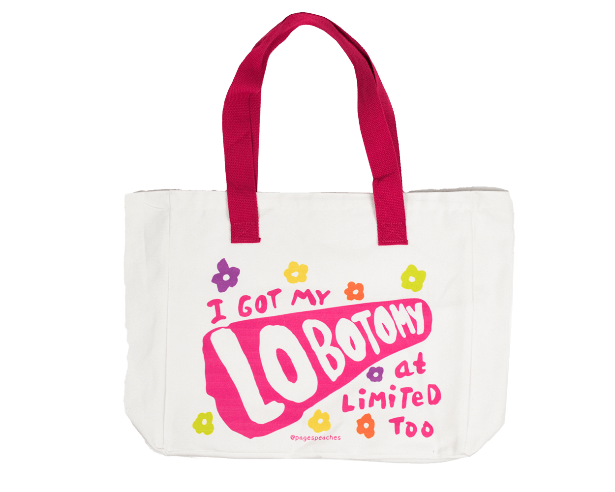 “I Got My Lobotomy at Limited Too” Tote Bag