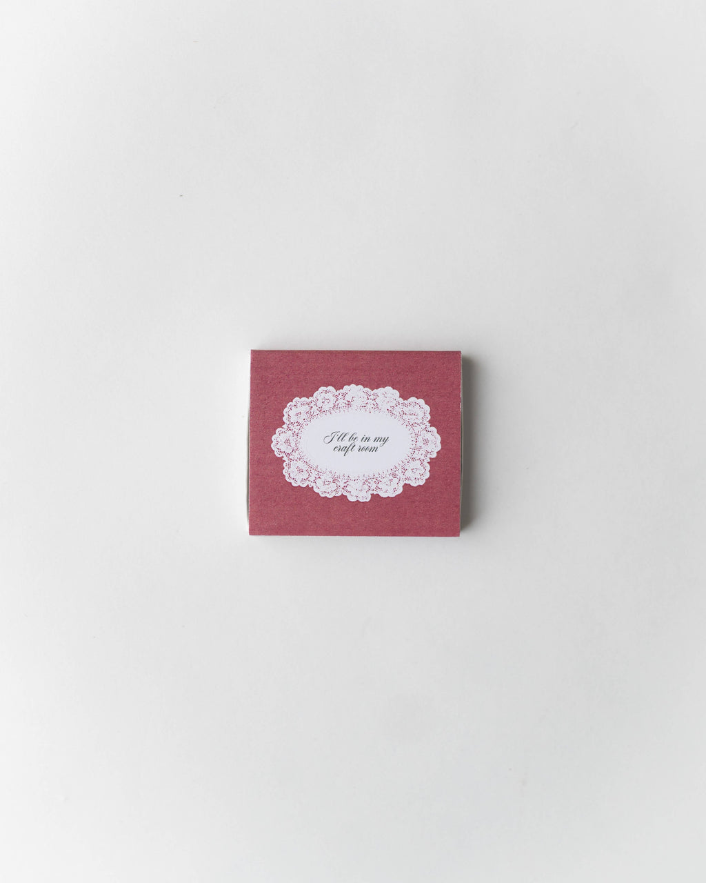 "I'll Be In My Craft Room" Matchbox