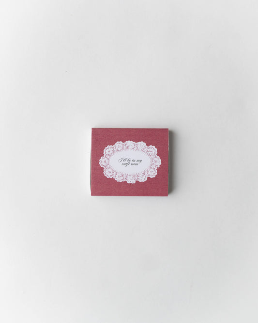 "I'll Be In My Craft Room" Matchbox