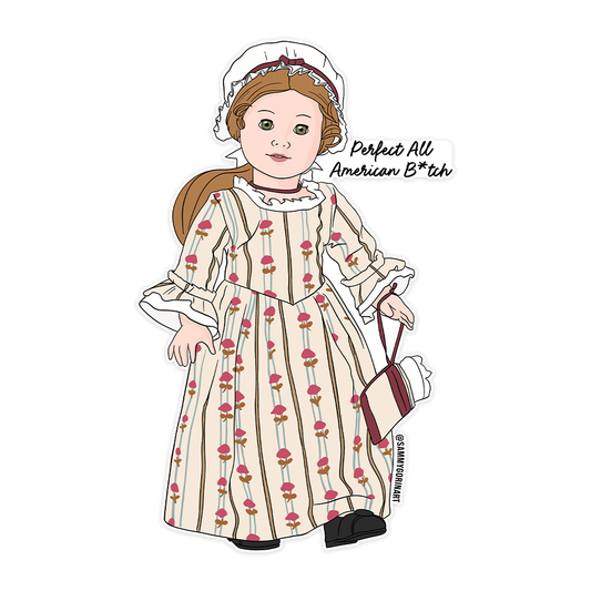 Felicity "All American B*tch" American Girl Doll Sticker