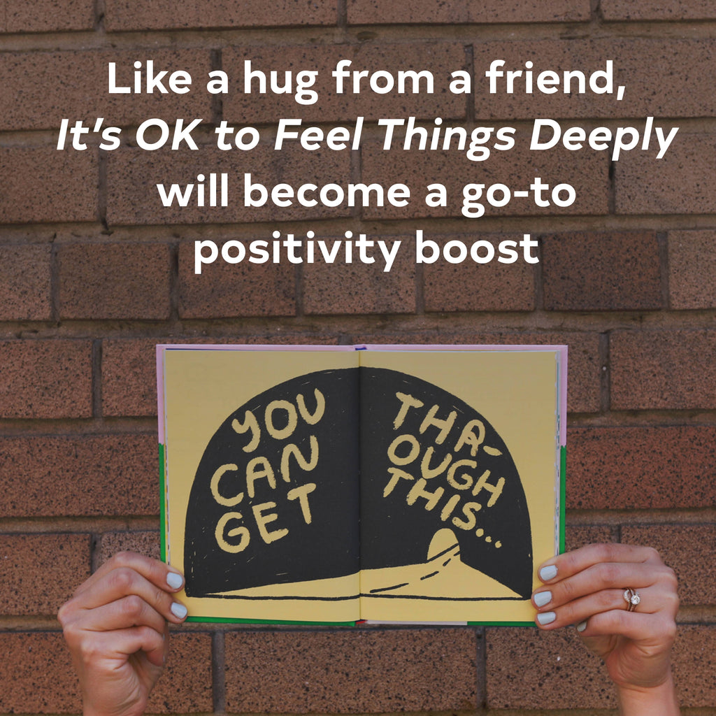 It's OK to Feel Things Deeply by Carissa Potter