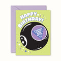 Magic 8 Ball "Older, Wiser, Hotter" Birthday Card