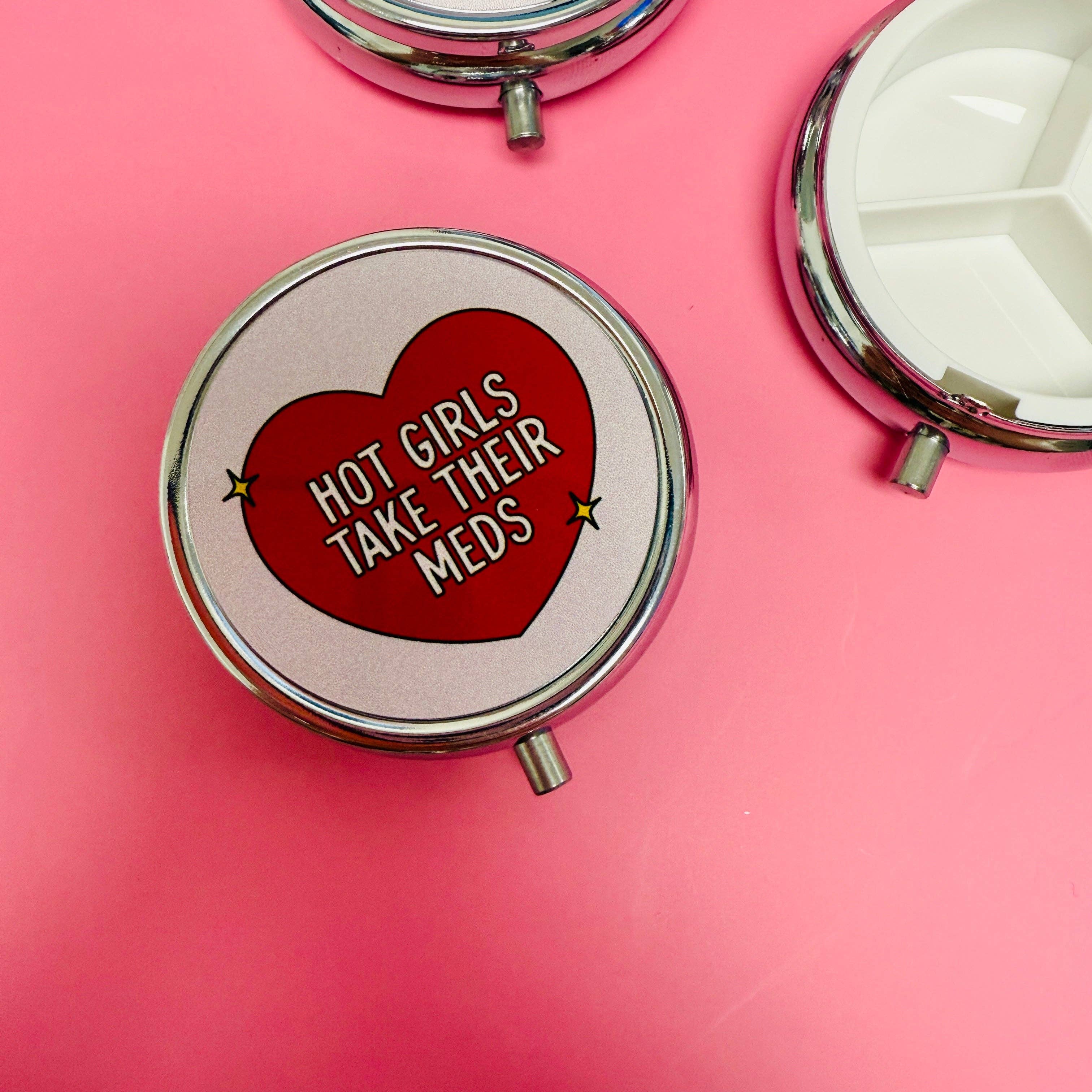 "Hot Girls Take Their Meds" Purse Pill Box