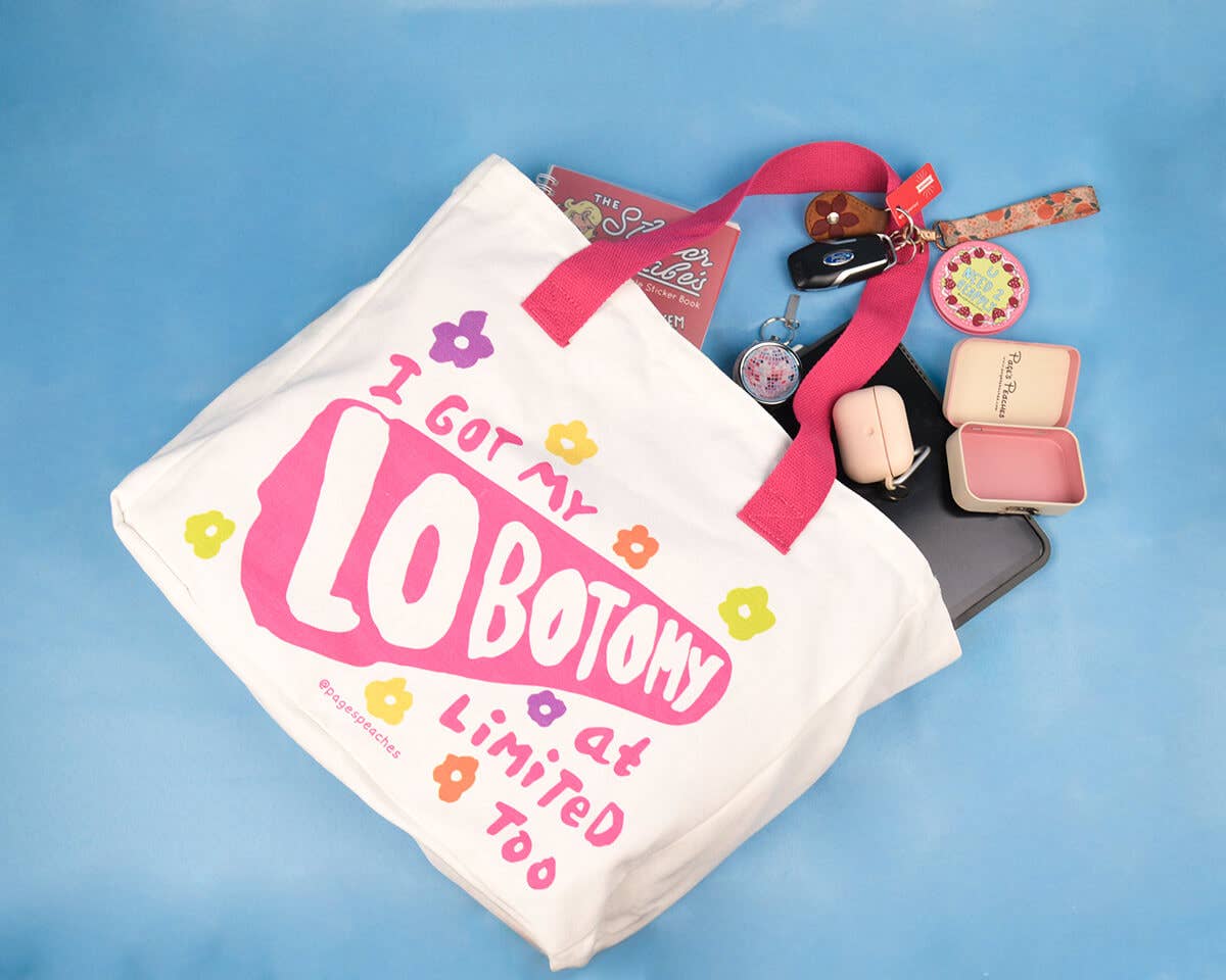 “I Got My Lobotomy at Limited Too” Tote Bag
