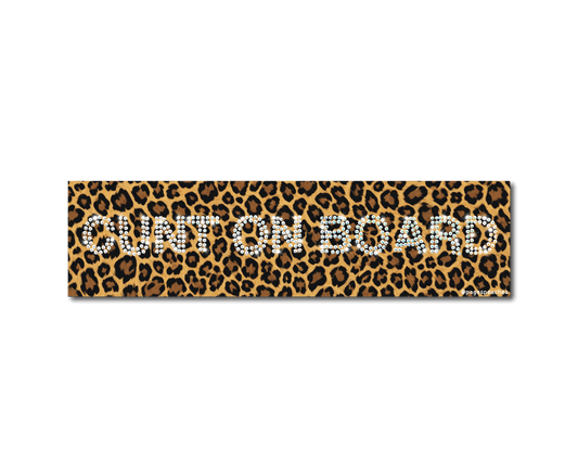 "Cunt On Board" Bumper Sticker Magnet