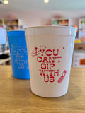 "You Can't Sip With Us" Y2K Bachelorette Stadium Cup