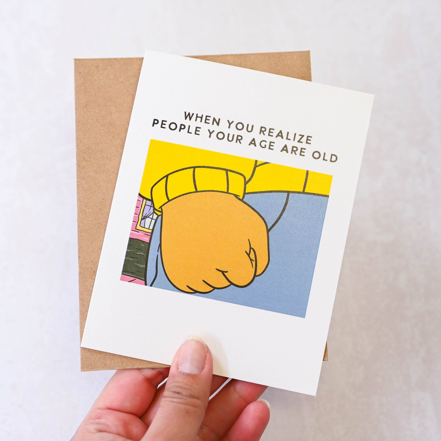 Arthur "People Your Age Are Old" Birthday Card