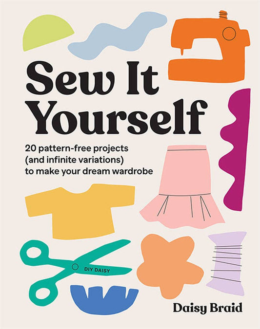 "Sew It Yourself" with DIY by Daisy Braid