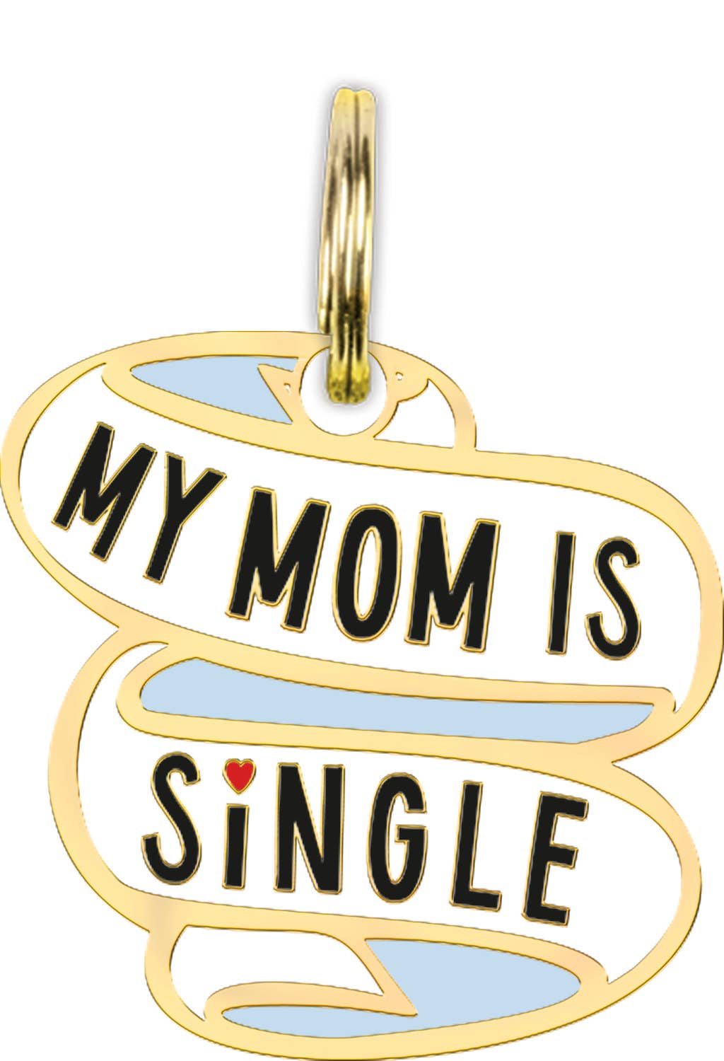 "My Mom Is Single" Collar Charm
