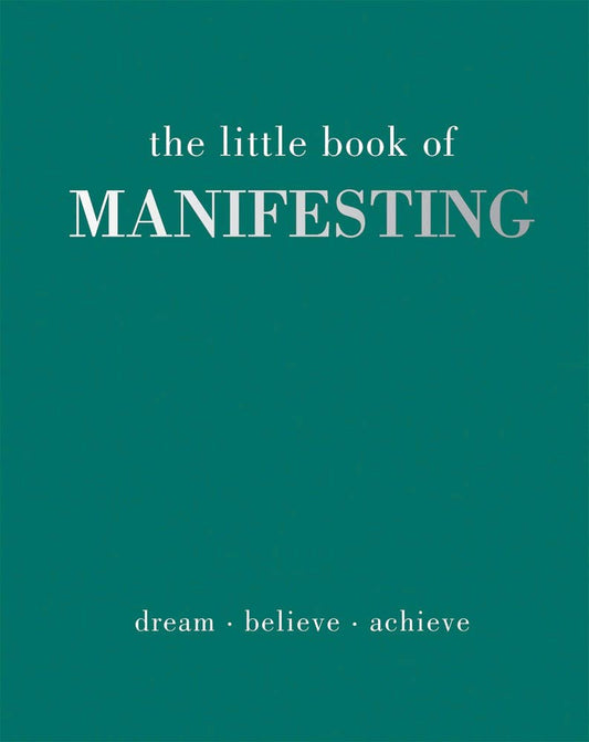 The Little Book of Manifesting by Joanna Gray