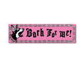 "Bark For Me" Bumper Sticker Magnet